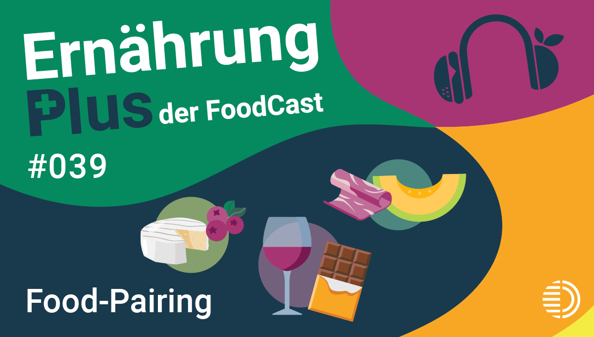 Folge 39 des "Foodcasts" über Food-Pairing zum Tag der Lebensmittelvielfalt